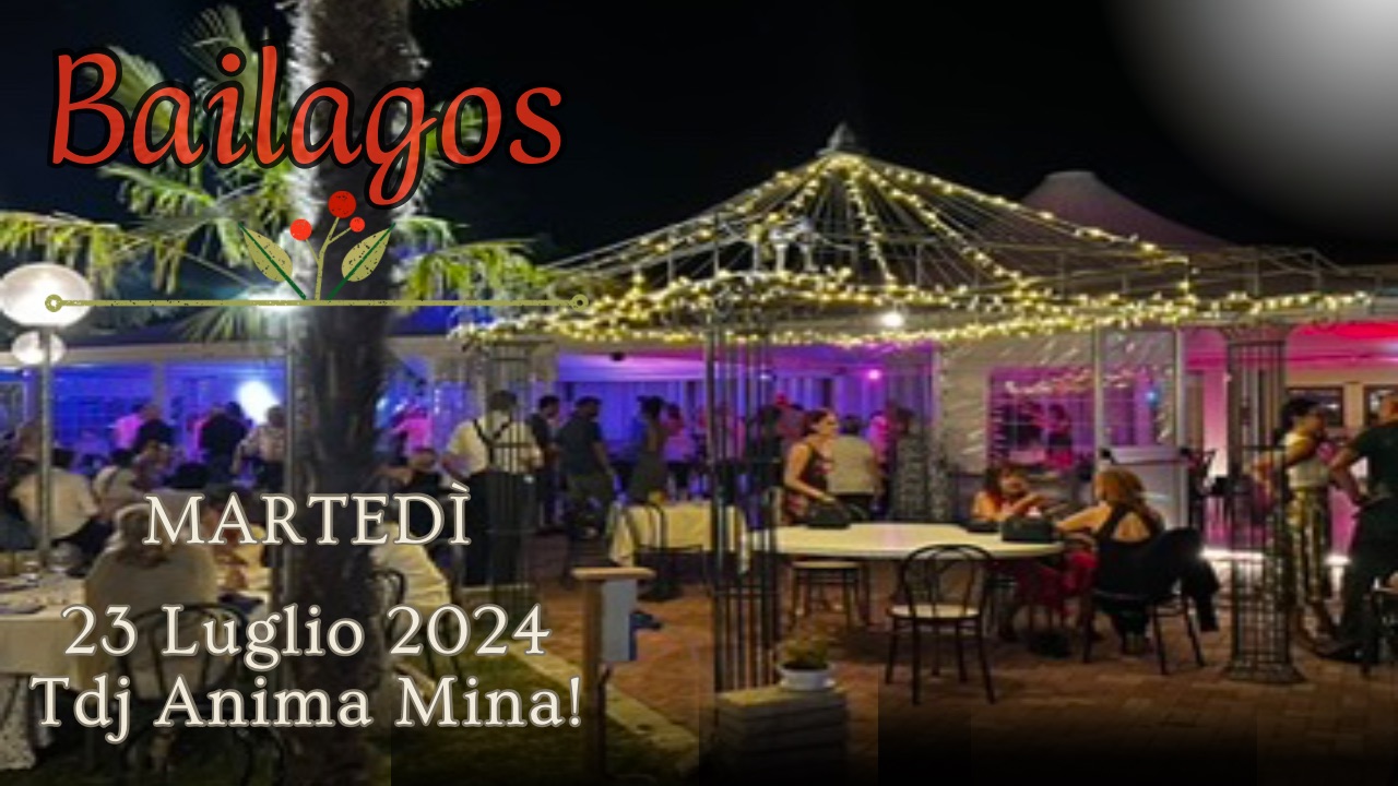 Il BaiLagos! 23 Luglio - Tdj Anima Mina!