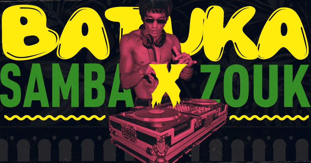 Batuka - Samba X Zouk!