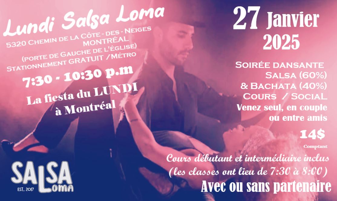Soirée SALSA & BACHATA LUNDI 💃🕺Montréal 🌴 27 JAN 2025 🌺 Parking Gratuit - Station Metro CDN