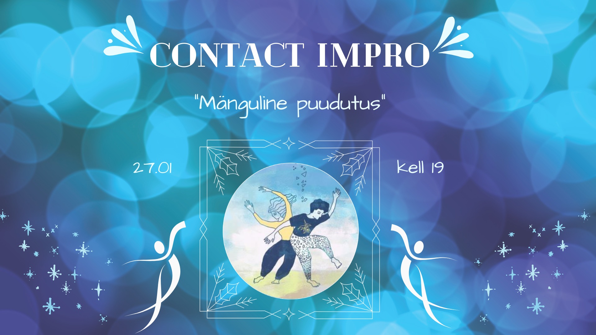 KOHAD TÄIS. Contact Impro "Mänguline puudutus"