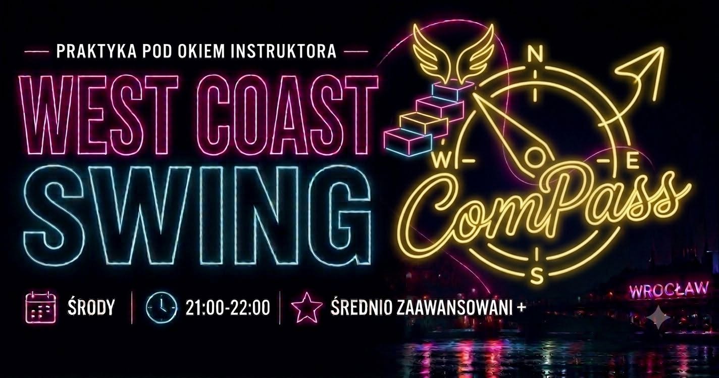 West Coast Swing - ComPass - praktyka pod okiem instruktora