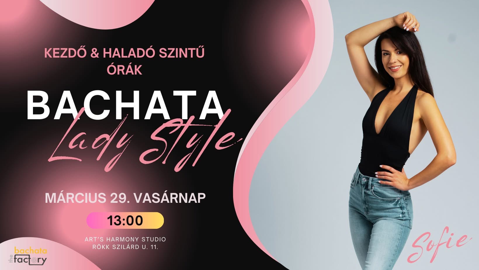 LADY STYLE BACHATA WORKSHOP Kezdő&Haladó szint 4x60 perc Sofie Bachata Factory