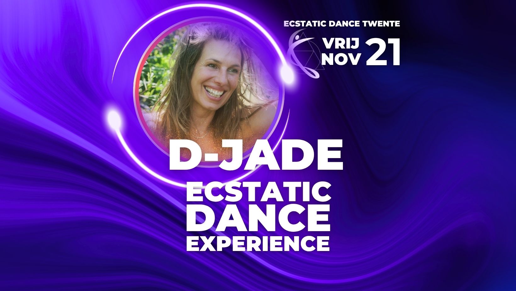 D-JADE ✨️VRIJDAG 21 NOVEMBER ✨️ Ecstatic Dance Twente