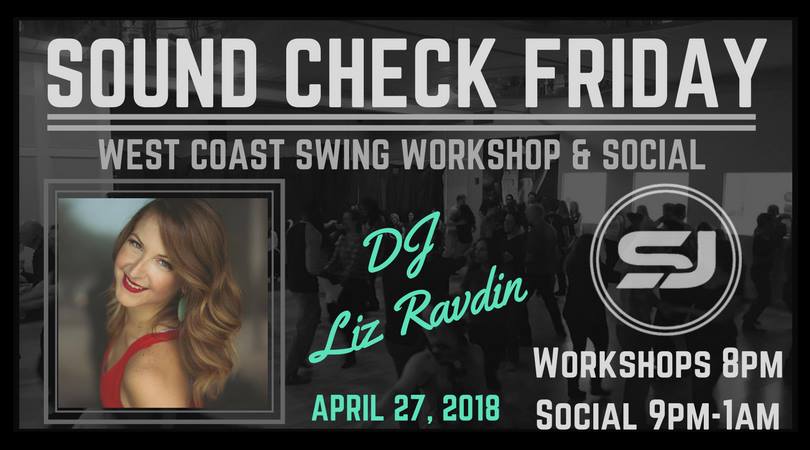 Sound Check Friday April 27th Feat DJ Liz Ravdin!