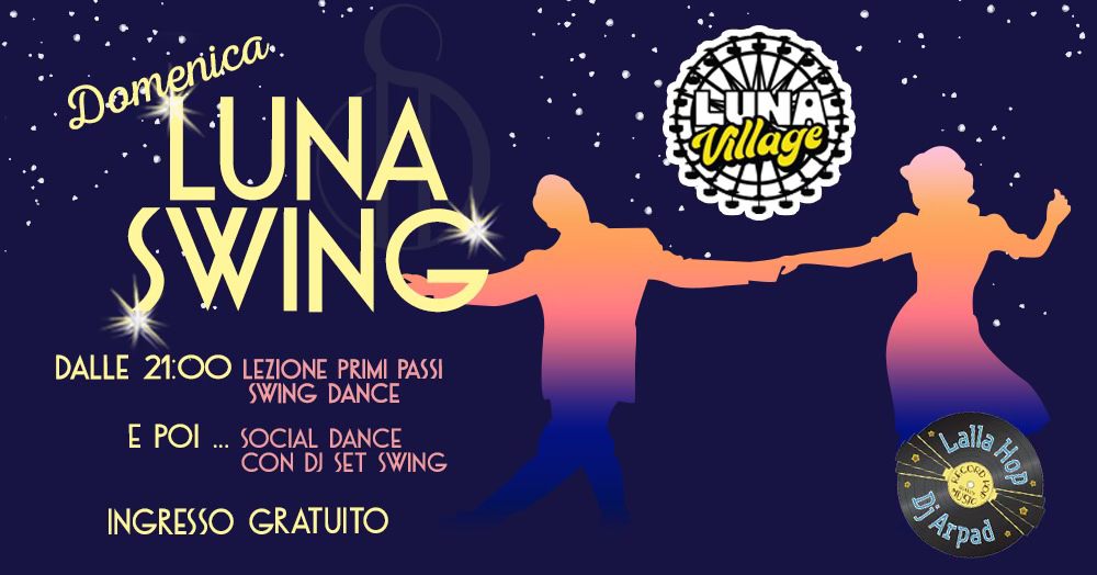 LUNA SWING @ Luna Village Roma - Domenica 29 Giugno