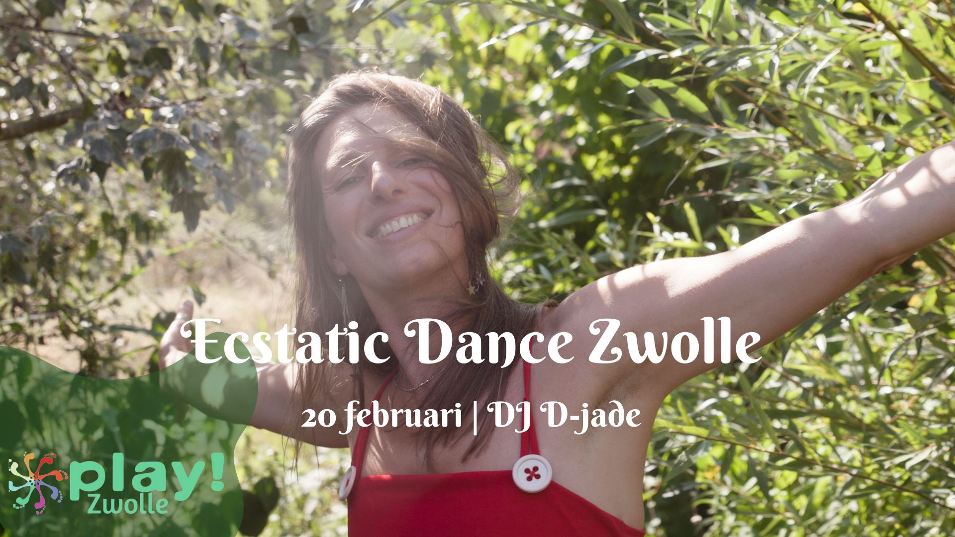 PLAY! Zwolle Ecstatic Dance met DJ D-Jade