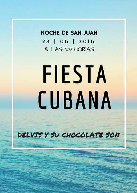 Noche de SAN JUAN FIESTA CUBANA con Delvis Ramos y su Chocolate SON