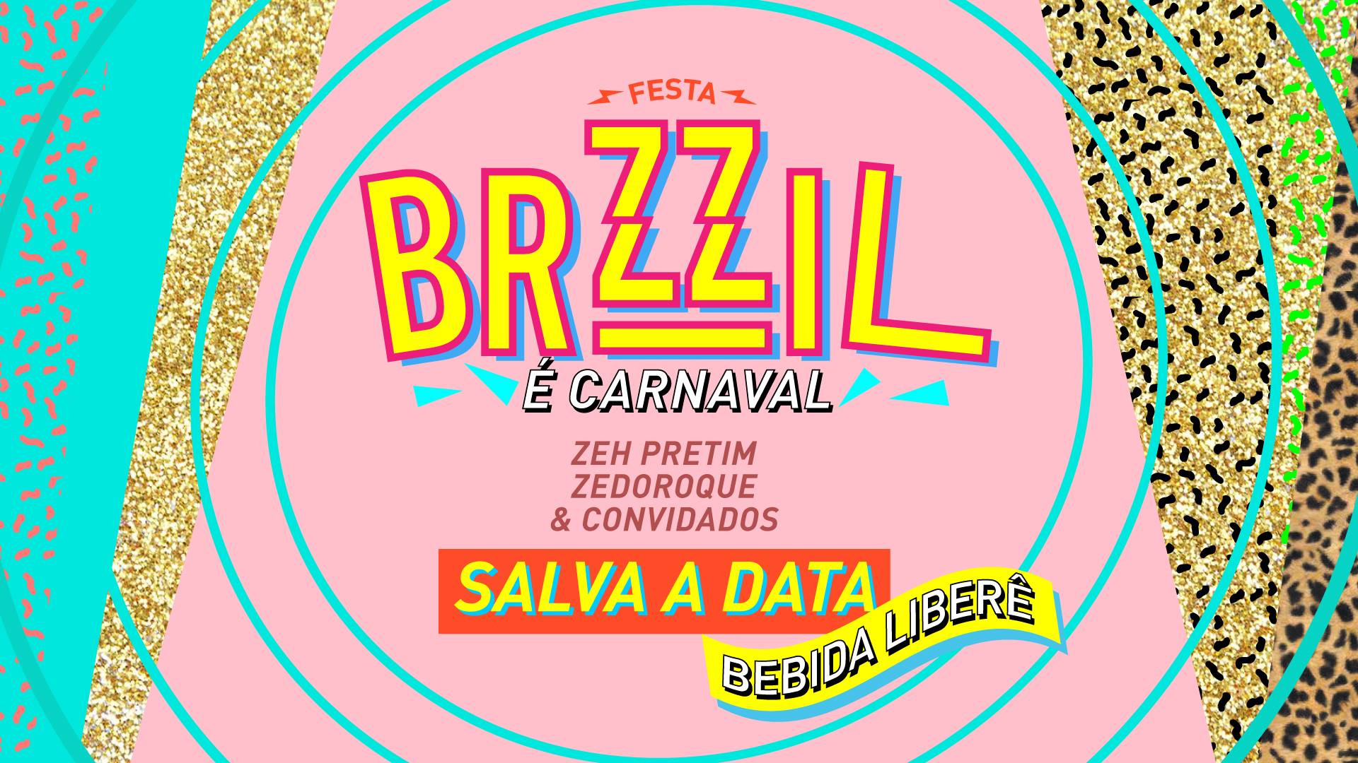 Festa BrZZil - É Carnaval, é Rio de Janeiro!