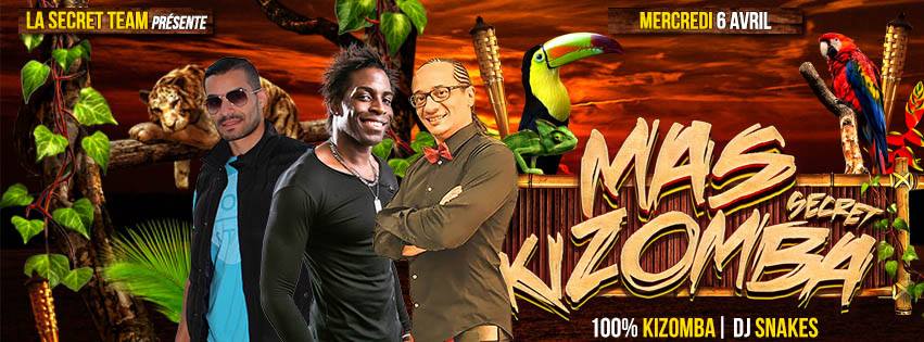 ★★★ Soirée Kizomba "MAS Secret Kizomba" Sur Paris par la Secret Team - Dj Snakes★★★