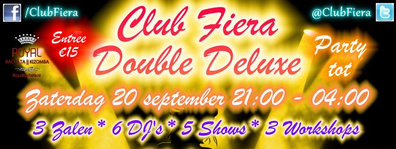 Club Fiera DOUBLE DELUXE ♥ 20 september 2014