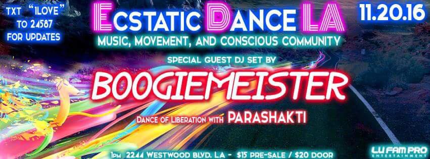 Ecstatic Dance LA w DJ Boogiemeister & Dance of Liberation w Parashakti