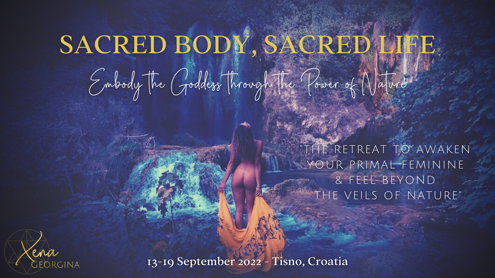 SACRED BODY, SACRED LIFE - Primal Feminine Retreat Croatia - 13-19 Sept '22