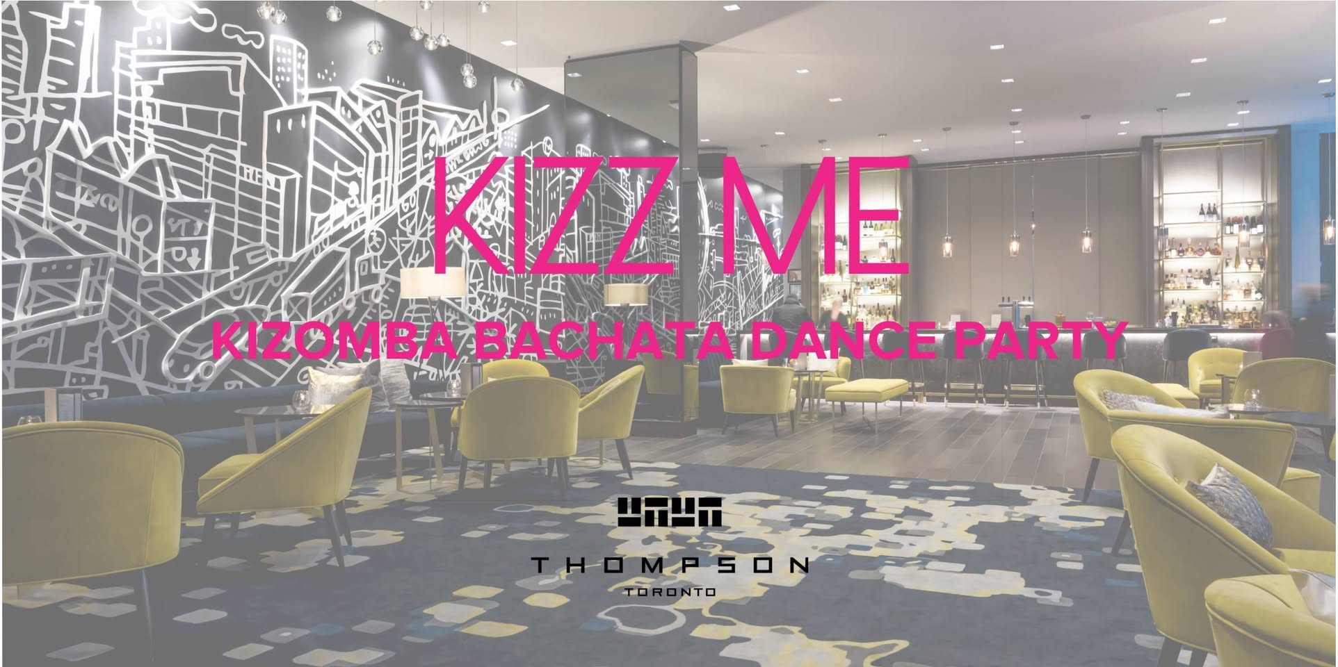 KizzMe Thompson Hotel Bachata Kizomba Dance Party