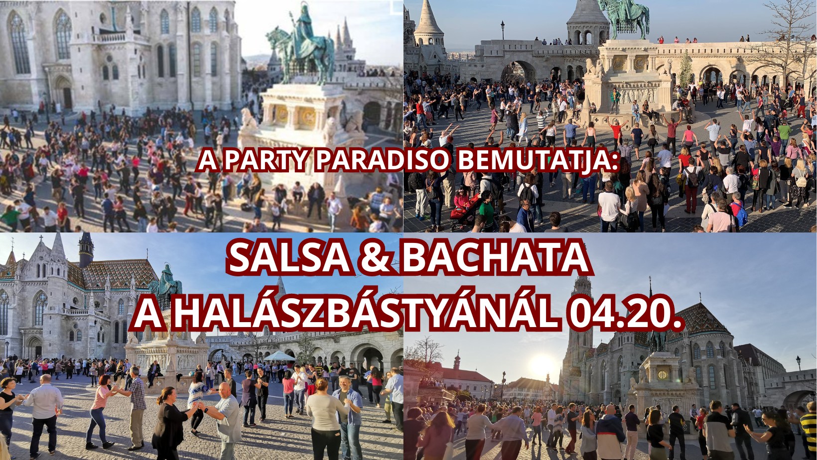 SALSA & BACHATA A HALÁSZBÁSTYÁNÁL + RUEDA FLASHMOB (OPCIONÁLIS)
