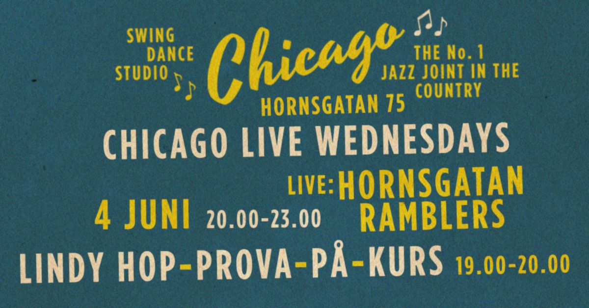 CHICAGO Live Wednesdays - Hornsgatan Ramblers - Lindy Hop Prova-På