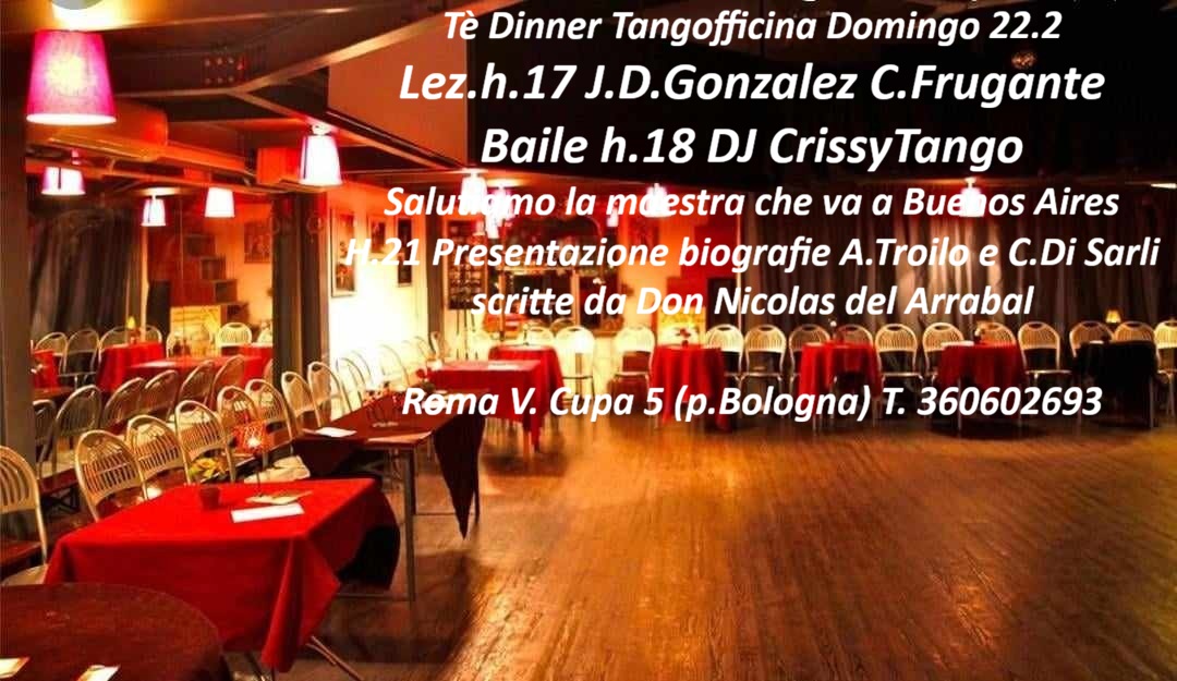 TèTango Lez h17 Gonzalez-Frugante-Baile h18 DJ CrissyTango- h21 presentazione libro Troilo-DiSarli