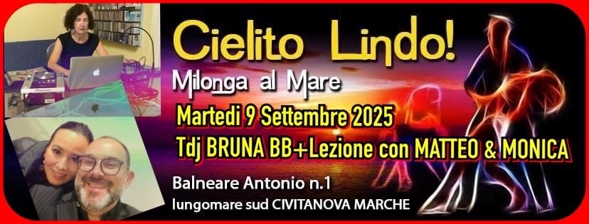 “CIELITO LINDO ANOCHE” - Martedì 9 Settembre - TDJ Bruna BB e lezione con Matteo&Monica