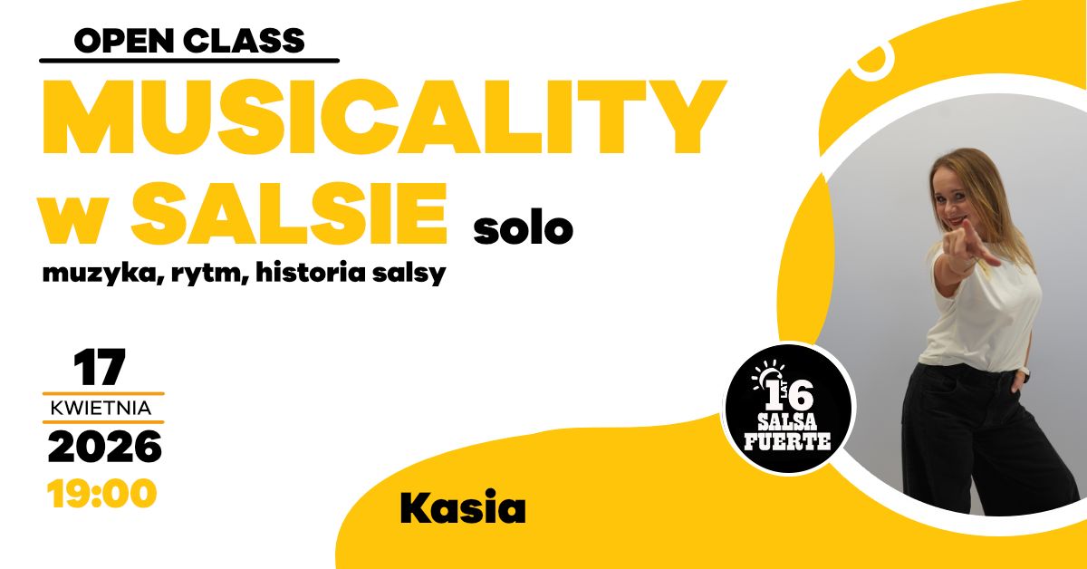 OPEN CLASS - Musicality w SALSIE, solo