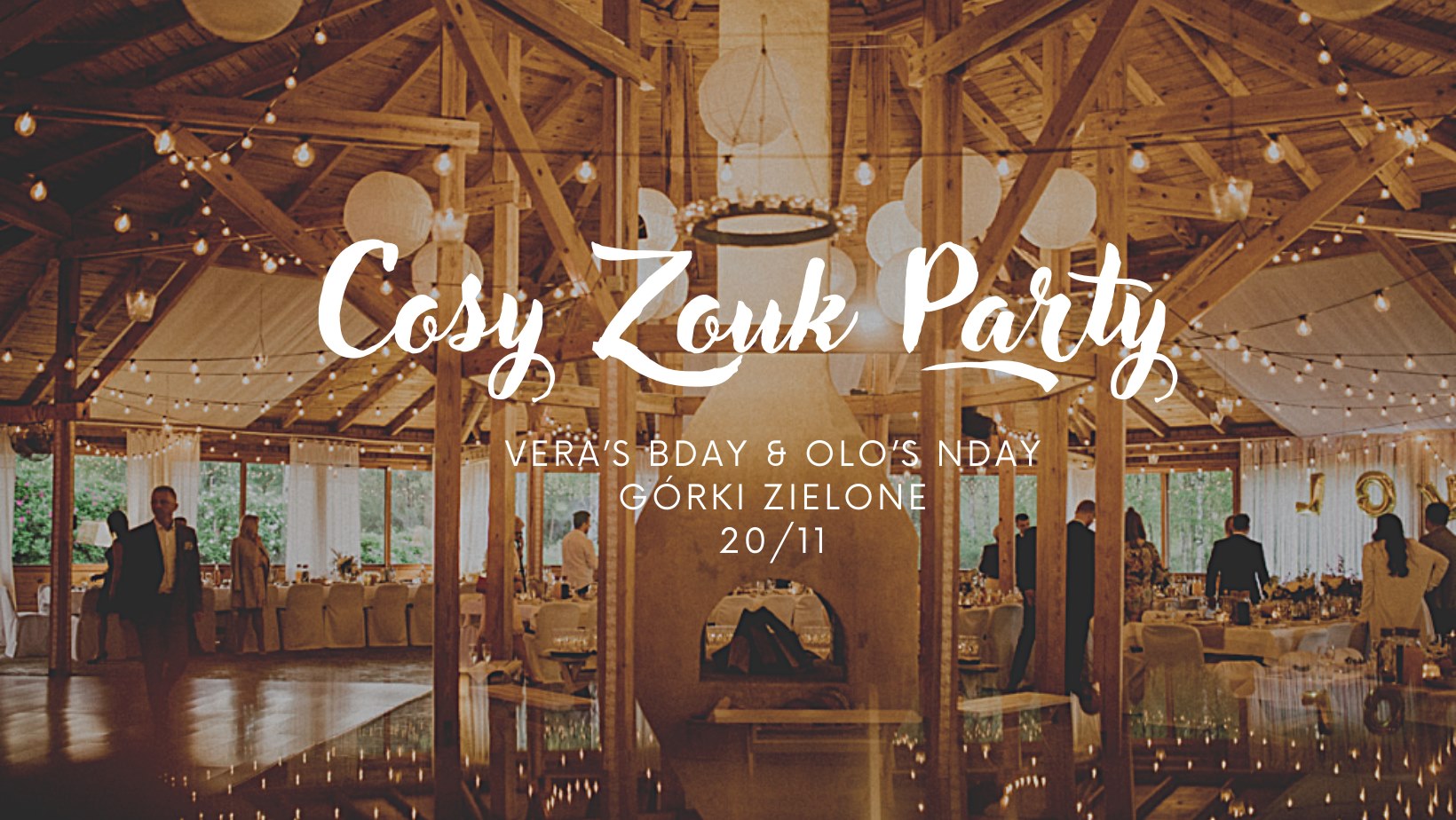 Cosy Zouk Party - Vera's Bday & Olo's NDay 20.11 Górki Zielone