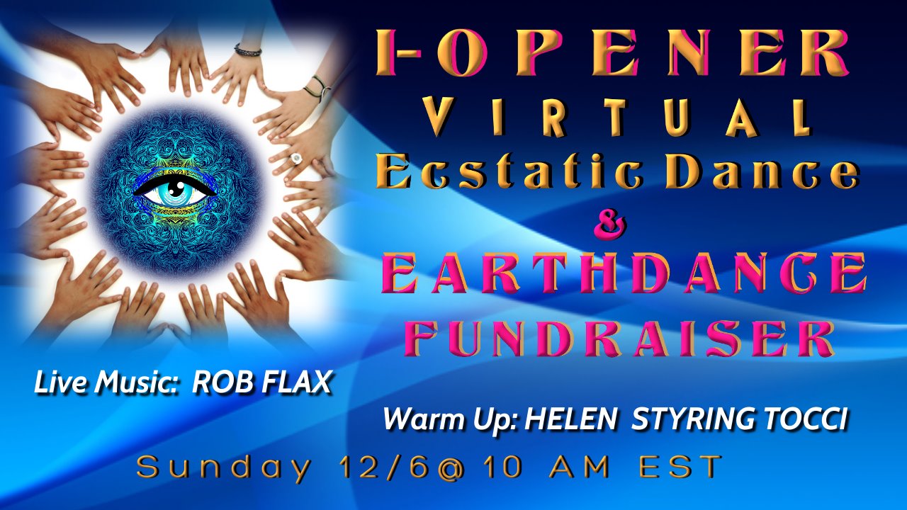 I-Opener Virtual Ecstatic Dance & Earthdance Fundraiser