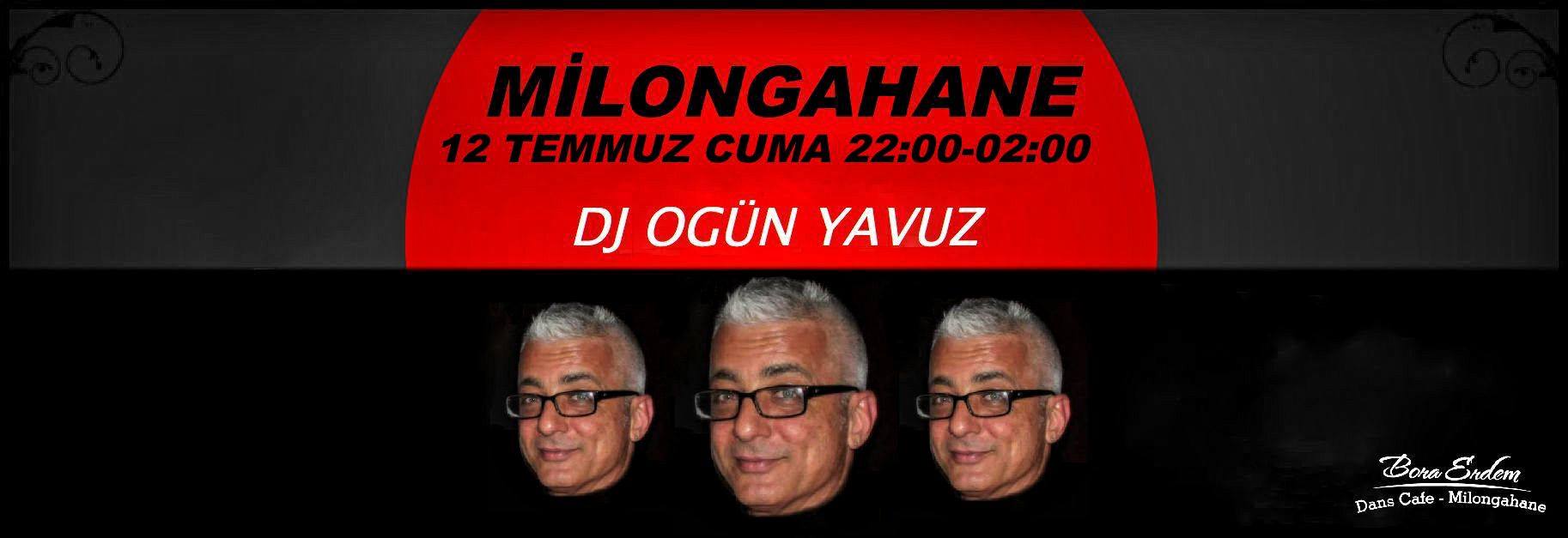 Milongahane DJ Ogün Yavuz