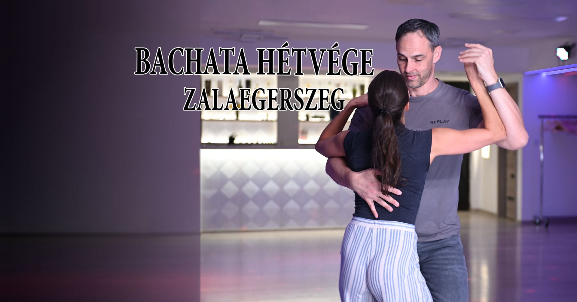 BACHATA HÉTVÉGE - ZALAEGERSZEG
