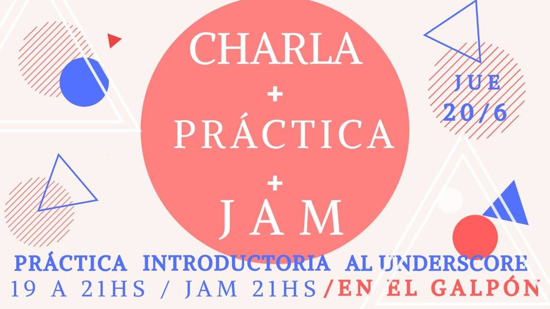 Jam en el Galpon + practica Underscore