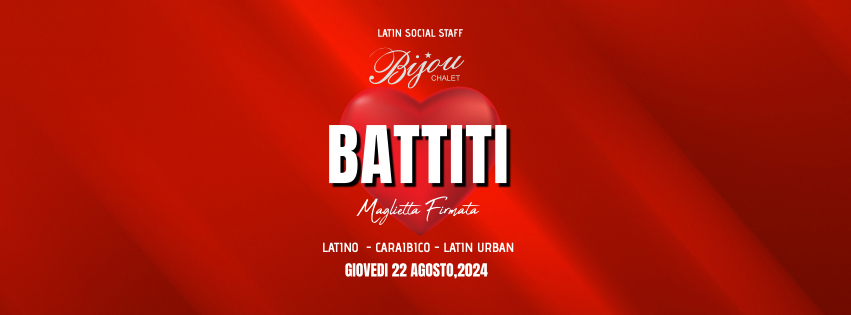 BATTITI - Maglietta Firmata - Bijou Latino - Giovedi 22 Agosto 2024