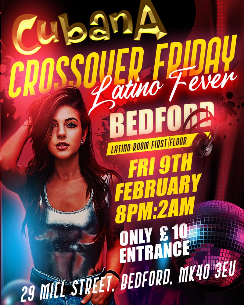 Cubana Latin Crossover "Latino Fever" Friday 9th FEB 2024