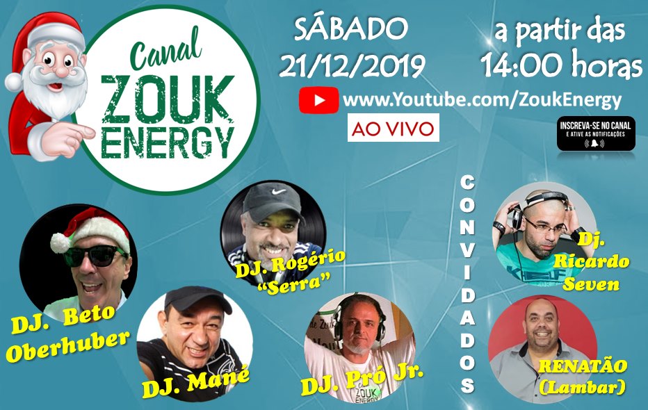Canal Zouk Energy - DJs. BETO, MANÉ, SERRA, PRÓ JR. e Convidados