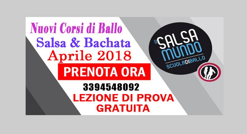Salsa & Bachata - Nuovi Corsi- Aprile 2018