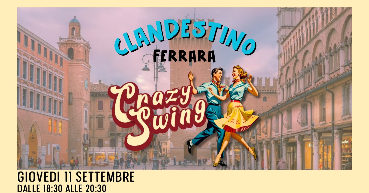 SWING CLANDESTINO - Ferrara