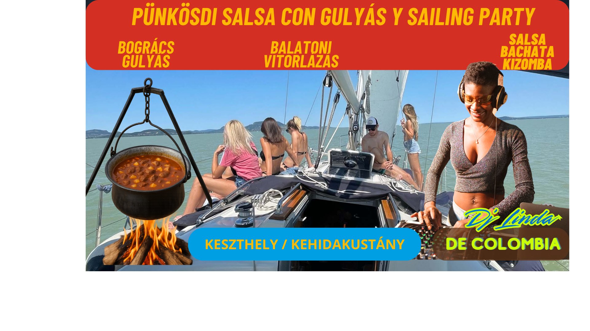 PÜNKÖSDI SALSA CON GULYÁS Y BALATONI VITORLÁZÁS PARTY