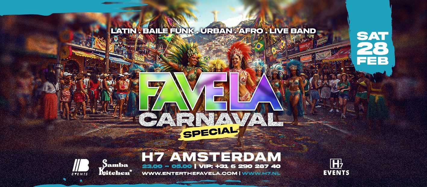 FAVELA "BRASIL CARNAVAL" SAT. 28 FEB. H7 WAREHOUSE AMSTERDAM