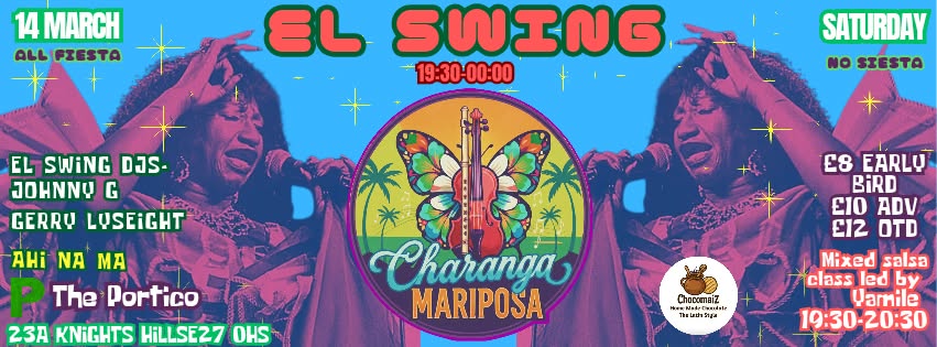 El Swing - March 14 - 🦋Charanga Mariposa🦋 live + El Swing DJs + Salsa Dance Class + ChocoMaiz