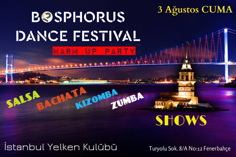 WARM UP PARTY - Bosphorus Dance Festival - 3 Ağustos CUMA