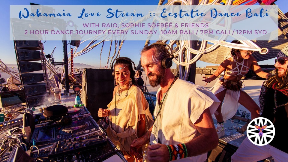 Love Stream :: Ecstatic Dance Bali with Raio & Sophie Sôfrēē