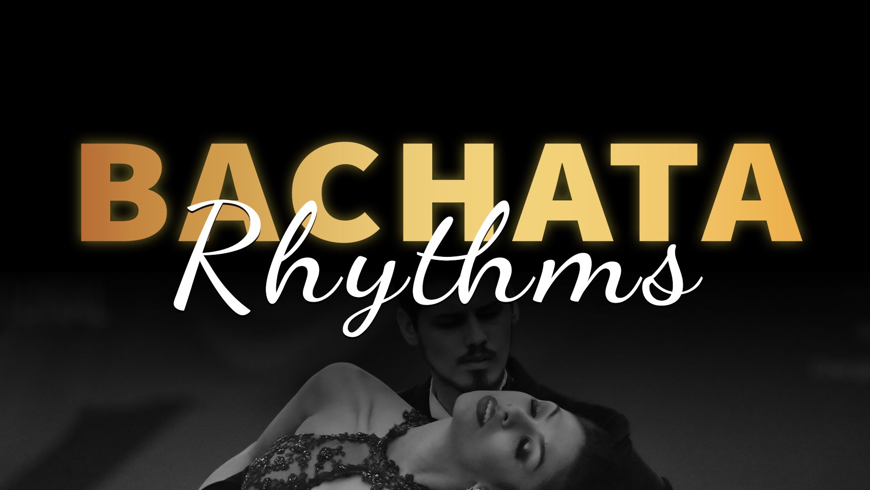 Bachata Rhythms Di. 20 Juli 8PM-12AM