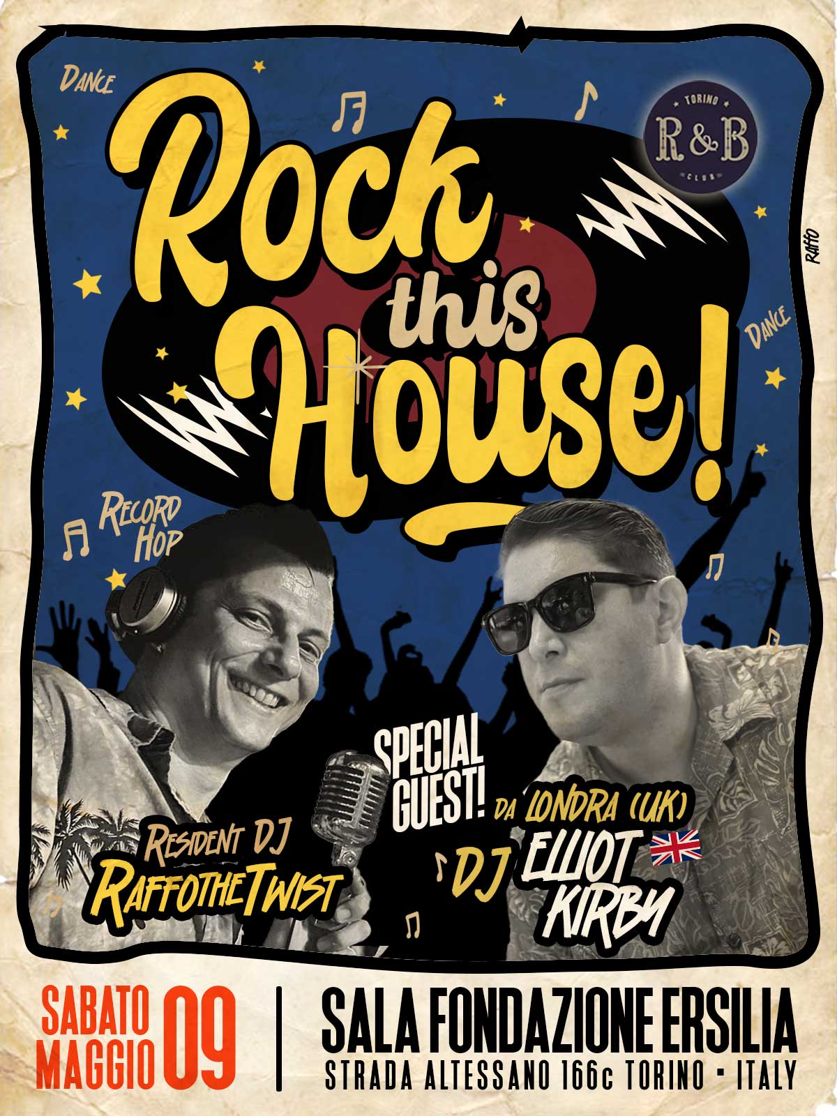 Rock this House! ★ Sab.09 Maggio ★ SP.GUEST DJ Elliot Kirby (UK) + Raffo The Twist