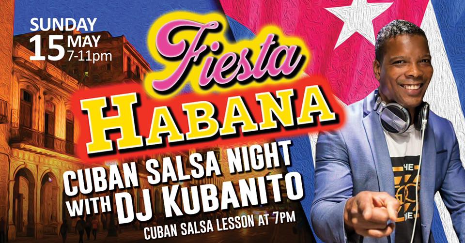 FIESTA HABANA WITH DJ KUBANITO!!