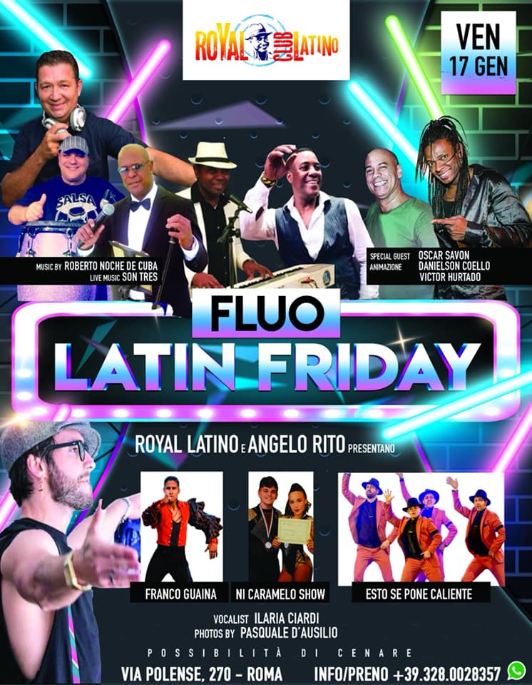 Fluo Latin Friday venerdi 17 Royal Latino