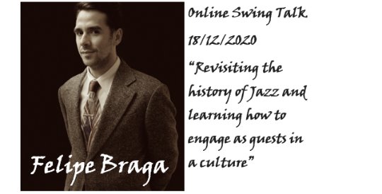 Swing Talk mit Felipe Braga: Correcting the narrative: Revisiting the history of Jazz and learning how to engage as guests in a culture