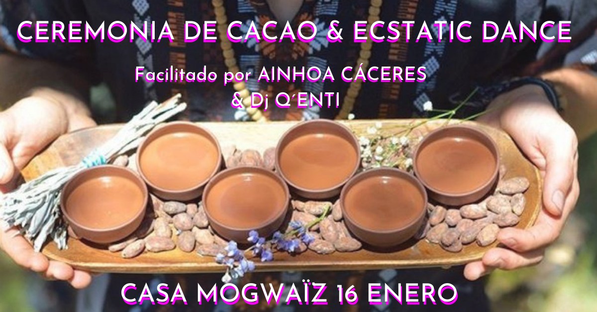 Ceremonia de Cacao & Ecstatic Dance
