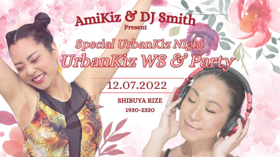 🌹AmiKiz X DJ Smith🌹 Special UrbanKiz Night 💫UrbanKiz WS & Party💫