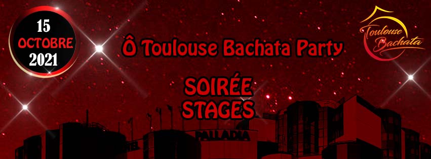 Ô Toulouse Bachata Party #10