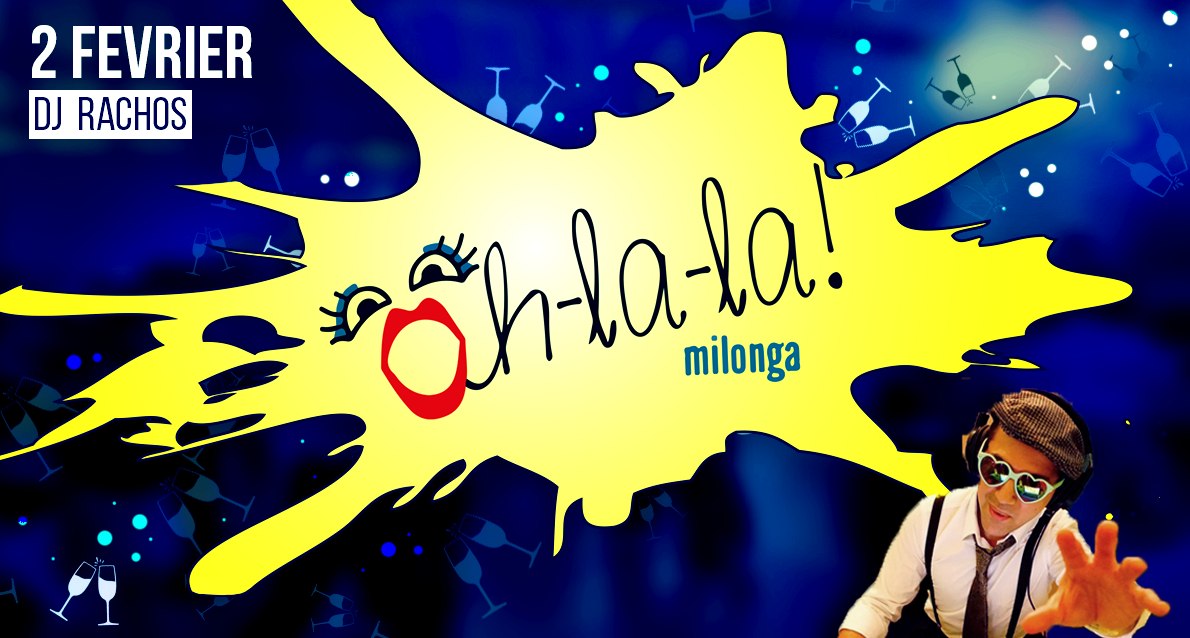Milonga Oh-La-La ! Dj Rachos !