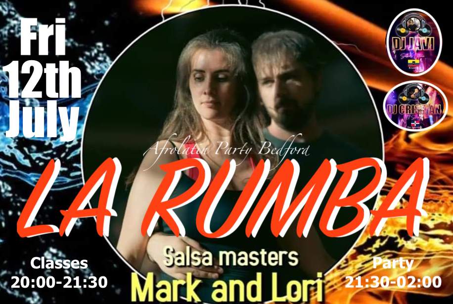 LA RUMBA "AfroLatin Party Bedford" Salsa Special Ft Mark & Lori, Friday 12Th July 2024