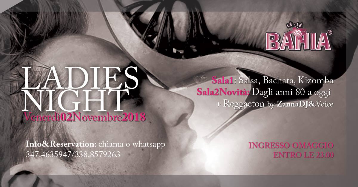 Ladies NIGHT - Venerdì notte Le Le Bahia 02 11