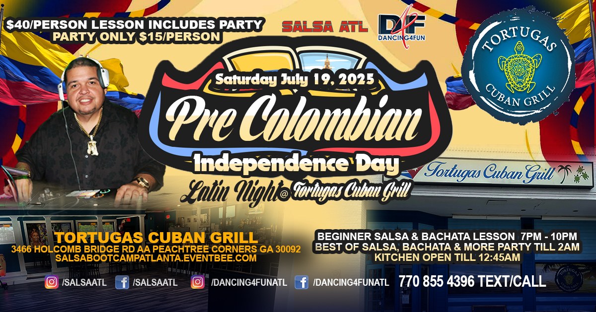 Pre-Colombian Independence Day Latin Night @ Tortugas