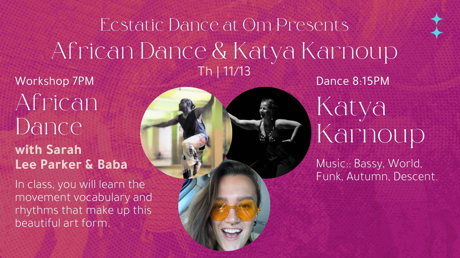 Ecstatic Dance at Om Presents African Dance and Katya Karnoup